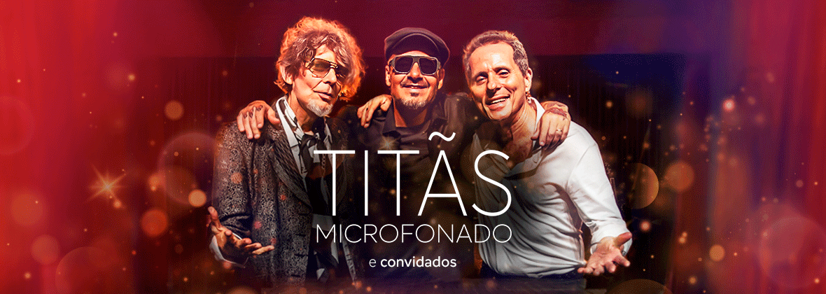 Titãs Microfonado - 15 Anos do Teatro Bradesco em São Paulo